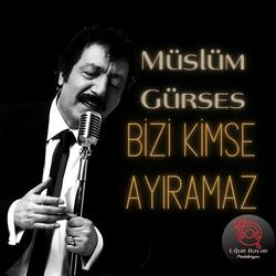 Bizi Kimse Ayıramaz