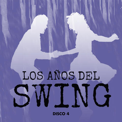 Los Años del Swing Disco 4