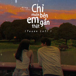 Chỉ Muốn Bên Em Thật Gần