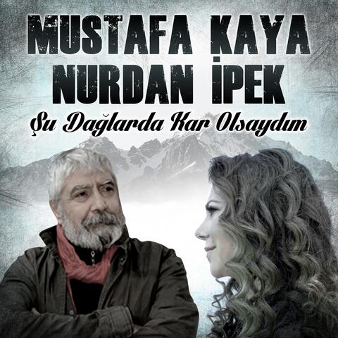 Şu Dağlarda Kar Olsaydım