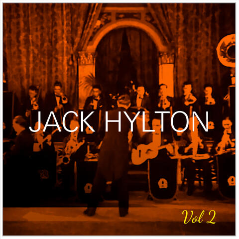 Jack Hylton, Vol. 2