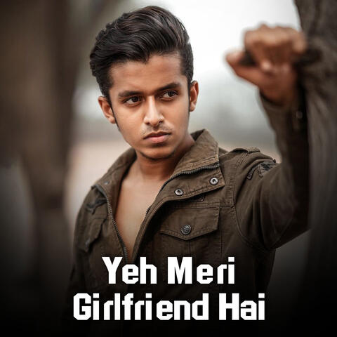 Yeh Meri Girlfriend Hai