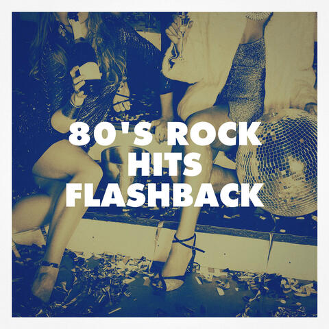 80's Rock Hits Flashback