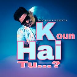 Koun Hai Tu