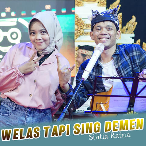 WELAS TAPI SING DEMEN