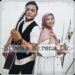 Kecewa Karena Dia