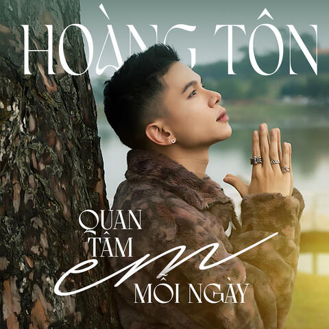 Quan Tâm Em Mỗi Ngày