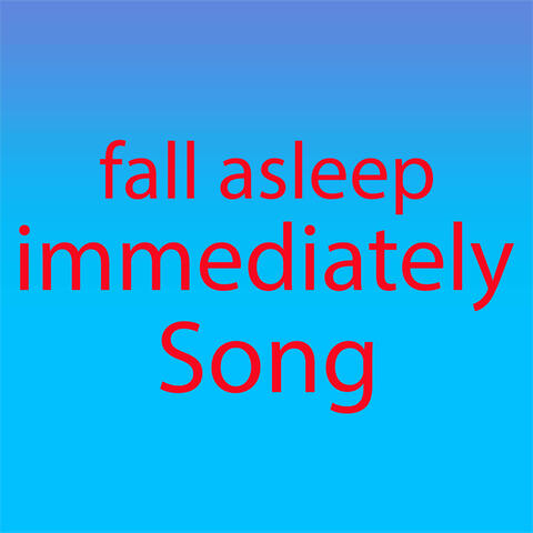 fall asleep immediately song