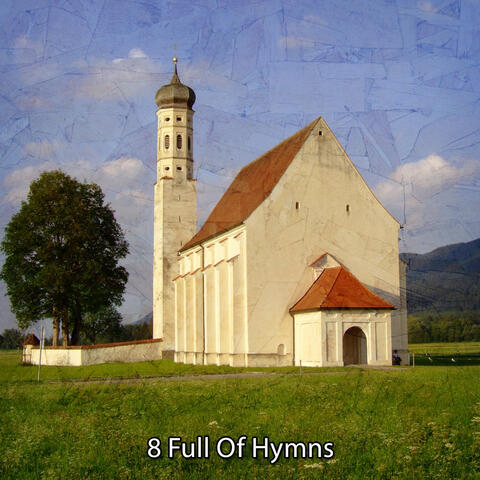8 Full Of Hymns