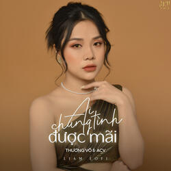 Ai Chung Tình Được Mãi
