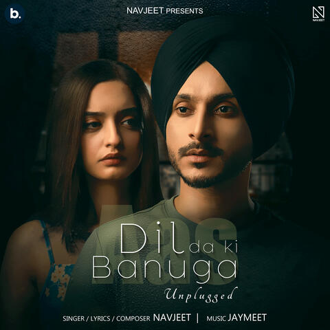 Dil Da Ki Banuga