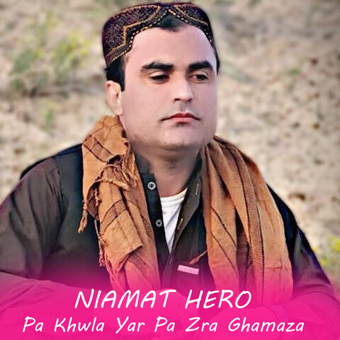 Pa Khwla Yar Pa Zra Ghamaza