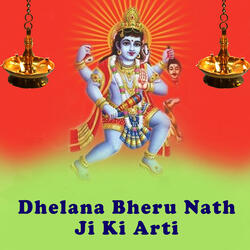 Dhelana Bheru Nath Ji Ki Aarti