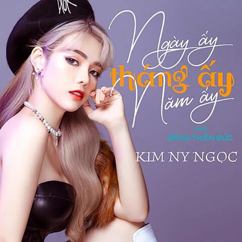 Ngày Ấy, Tháng Ấy, Năm Ấy