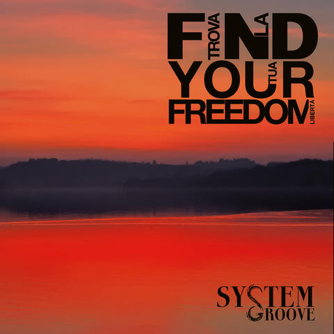 Find Your Freedom (Trova La Tua Libertà)