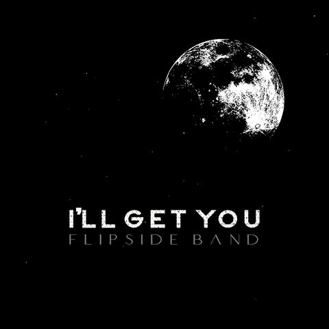 I'll Get You