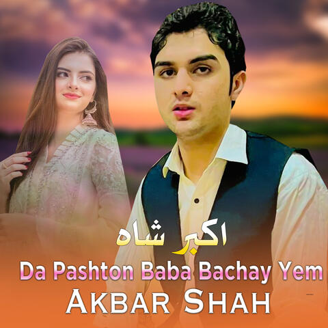Da Pashton Baba Bachay Yem