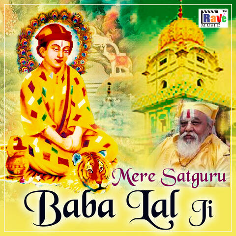 Mere Satguru Baba Lal Ji