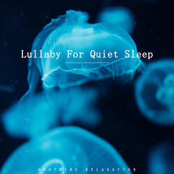 Lullaby For Quiet Sleep