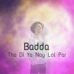 Tha Di Ya Nay Lol Par
