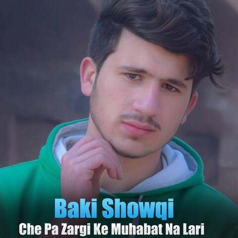 Che Pa Zargi Ke Muhabat Na Lari
