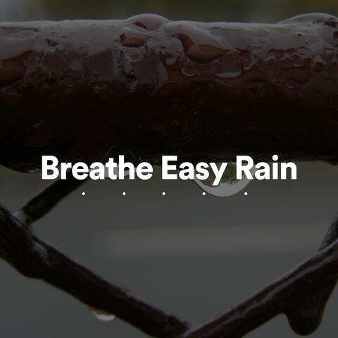 Breathe Easy Rain