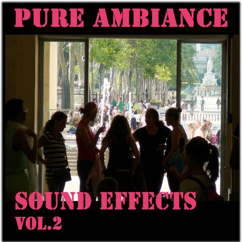 Pure Ambiance and Sound Effects, Vol. 2