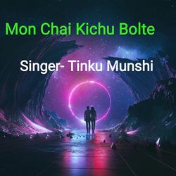 Mon Chai Kichu Bolte