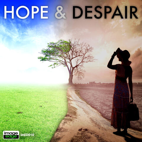 Hope & Despair