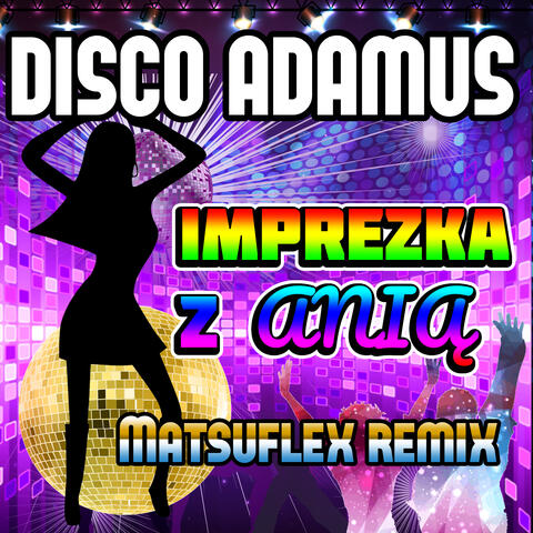 Imprezka z Anią