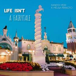 Life Isn't a Fairytale