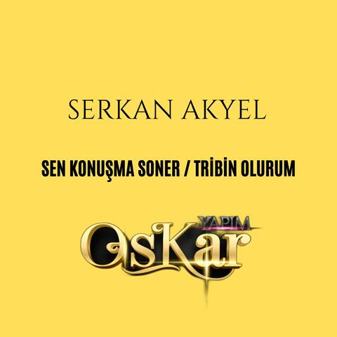 Sen Konuşma Soner / Tribin Olurum
