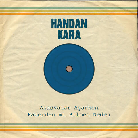 Akasyalar Açarken / Kaderden mi Bilmem Neden