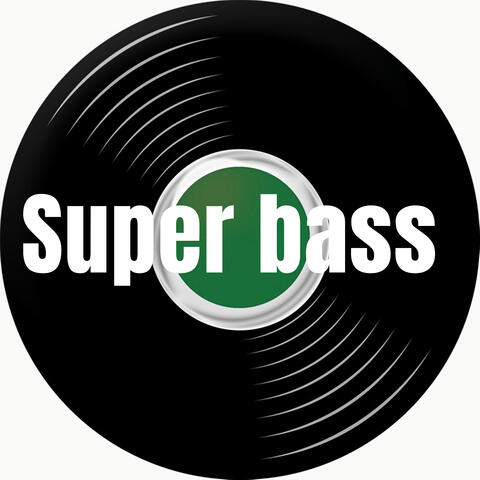 Super bass
