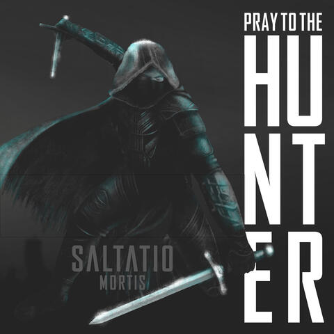 Pray To The Hunter