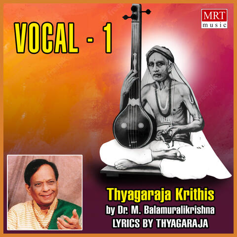Vocal - 1 (Thyagaraja Krithis)