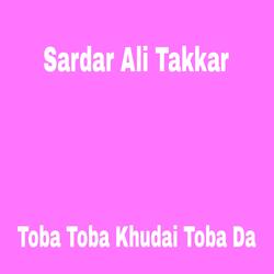 Toba Toba Khudai Toba Da