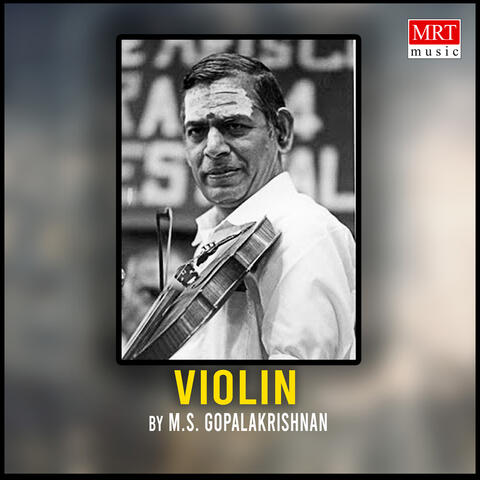 Violin - M S GOPALAKRISHNAN