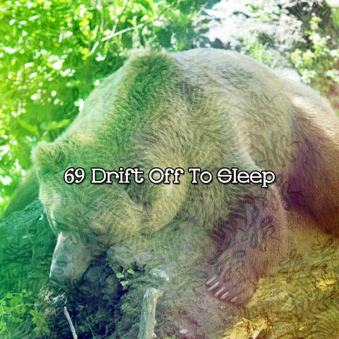 69 Drift off to Sleep