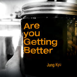Are You Getting Better