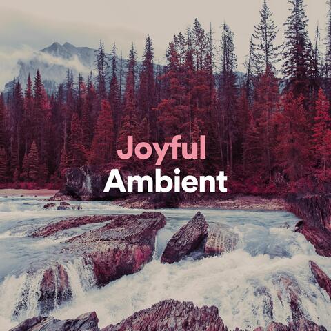 Joyful Ambient
