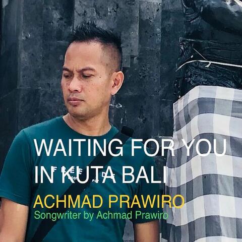 Waiting For You In Kuta Bali