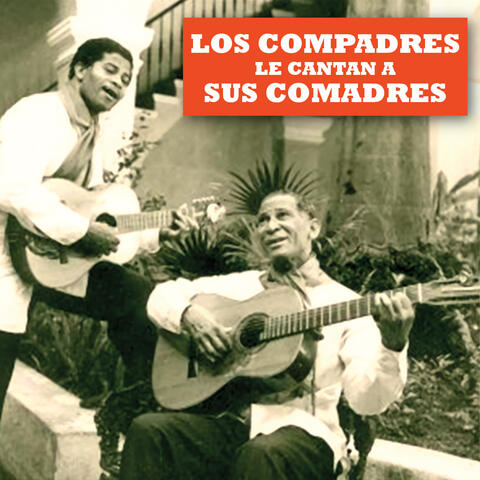 Los Compadres Le Cantan a Sus Comadres