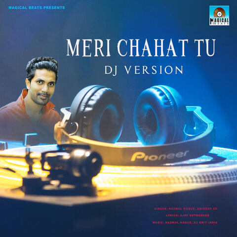 Meri Chahat Tu