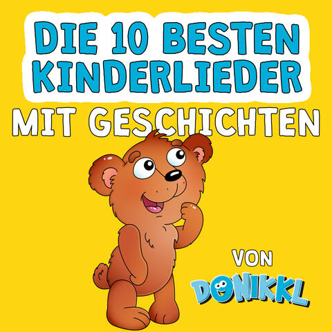 Die 10 besten Kinderlieder mit Geschichten