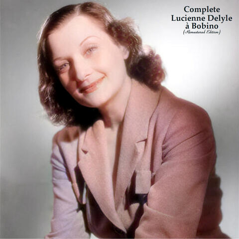 Complete Lucienne Delyle à Bobino