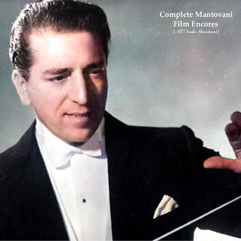 Complete Mantovani Film Encores