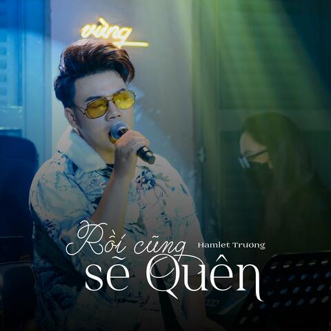 Rồi Cũng Sẽ Quên