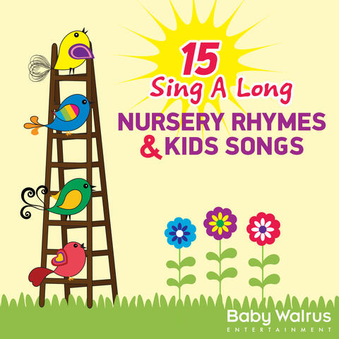 15 Sing A Long Nursery Rhymes And Kids Songs