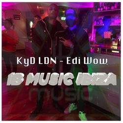 KyD LDN - Edi Wow
